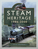 Steam Heritage, 1986-2000 : A Pictorial Journey-9781526792570