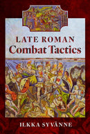 Late Roman Combat Tactics-9781526793959