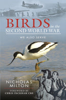 The Role of Birds in World War Two : How Ornithology Helped to Win the War-9781526794147