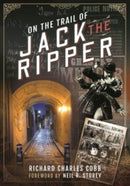 On the Trail of Jack the Ripper-9781526794789