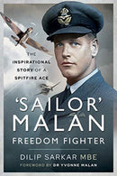 Sailor' Malan - Freedom Fighter : The Inspirational Story of a Spitfire Ace-9781526795267
