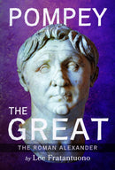 Pompey the Great : The Roman Alexander-9781526795700