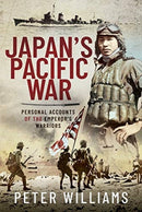 Japan's Pacific War : Personal Accounts of the Emperor's Warriors-9781526796127