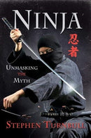 Ninja : Unmasking the Myth-9781526796486