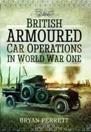 British Armoured Car Operations in World War One-9781526796806