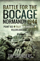 Battle for the Bocage, Normandy 1944 : Point 103, Tilly-sur-Seulles and Villers Bocage-9781526797278