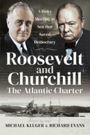 Roosevelt and Churchill The Atlantic Charter : A Risky Meeting at Sea that Saved Democracy-9781526797834