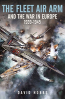 The Fleet Air Arm and the War in Europe,1939?1945
