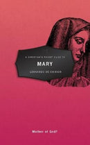 A Christian's Pocket Guide to Mary : Mother of God?-9781527100602