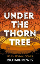 Under the Thorn Tree : When Revival Comes-9781527101067