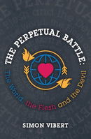 The Perpetual Battle : The World, the Flesh and the Devil-9781527101494