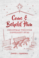 Come and Behold Him : Christmas Through Different Eyes-9781527103368