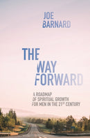 The Way Forward : A Road Map of Spiritual Growth for Men in the 21st Century-9781527104679