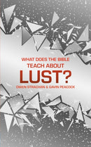 What Does the Bible Teach about Lust? : A Short Book on Desire-9781527104761
