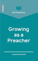 Get Preaching: Growing as a Preacher