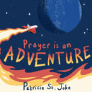 Prayer Is An Adventure-9781527105621