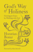 God's Way of Holiness : Growing in Grace by Walking with God-9781527106109