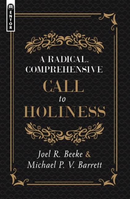 A Radical, Comprehensive Call to Holiness-9781527106116