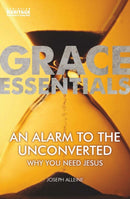An Alarm to the Unconverted : Why You Need Jesus-9781527106123