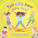 Tell God How You Feel : Helping Kids with Hard Emotions-9781527106161