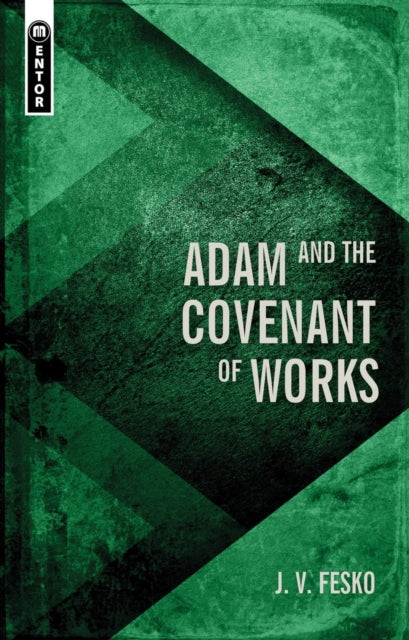 Adam and the Covenant of Works-9781527107281