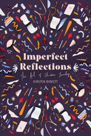 Imperfect Reflections : The Art of Christian Journaling-9781527108462