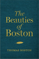The Beauties of Boston : A Selection of the Writings of Thomas Boston-9781527108899