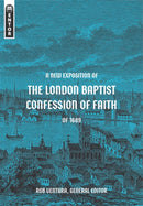 A New Exposition of the London Baptist Confession of Faith of 1689-9781527108905