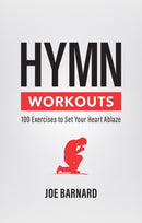 Hymn Workouts : 100 Exercises to Set Your Heart Ablaze-9781527108929