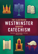 The Illustrated Westminster Shorter Catechism-9781527109025