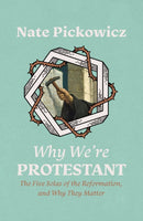 Why We?re Protestant