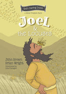 Joel and the Locusts : The Minor Prophets, Book 7-9781527109469