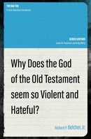 Why Does the God of the Old Testament Seem so Violent and Hateful?-9781527110168