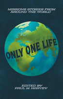 Only One Life : Missions Stories from Around the World-9781527110427