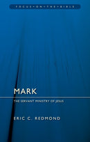 Mark:  The Servant Ministry of Jesus-9781527111318