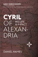 Cyril of Alexandria : His Life and Impact-9781527111332