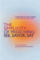 The Simplicity of Preaching : See, Savor, Say-9781527111851