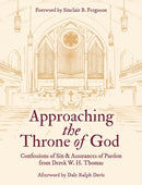Approaching the Throne of God : Confessions of Sin & Assurances of Pardon-9781527111998