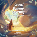 Jesus' Easter Journey : A Resurrection Story-9781527112216
