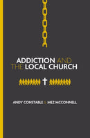 Addiction and the Local Church-9781527113008