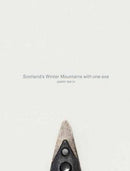 Scotland's Winter Mountains with one axe-9781527217225