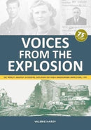 Voices from the Explosion : The World's Greatest Accidental Explosion RAF Fauld Underground Bomb Store, 1944-9781527229693