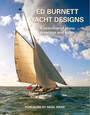 Ed Burnett Yacht Designs : A selection of plans, drawings and notes-9781527230255