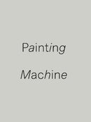 Painting Machine : Guy Shoham-9781527237414