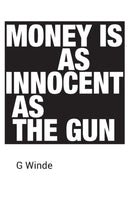 Money is as innocent as the gun-9781527255906