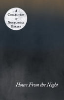 Hours from the Night - A Collection of Nocturnal Essays-9781528717496