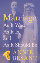 Marriage - As It Was, as It Is, and as It Should Be-9781528717946