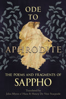 Ode to Aphrodite - The Poems and Fragments of Sappho-9781528720038