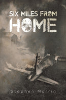 Six Miles from Home-9781528905572