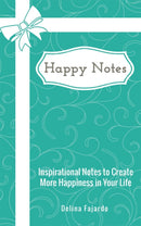 Happy Notes : Inspirational Notes to Create More Happiness in Your Life-9781528908214